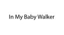 In_My_Baby_Walker.jpg
