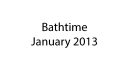 BathtimeJan2013.jpg